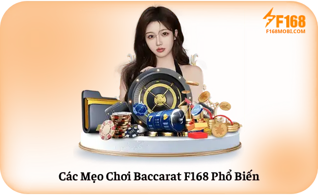 Các Mẹo Chơi Baccarat F168 Phổ Biến