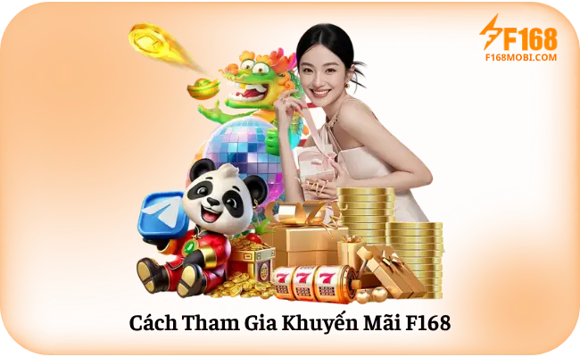 Khuyến Mãi F168 – Cập Nhật Ưu Đãi Mới Nhất Cách Tham Gia Khuyến Mãi F168