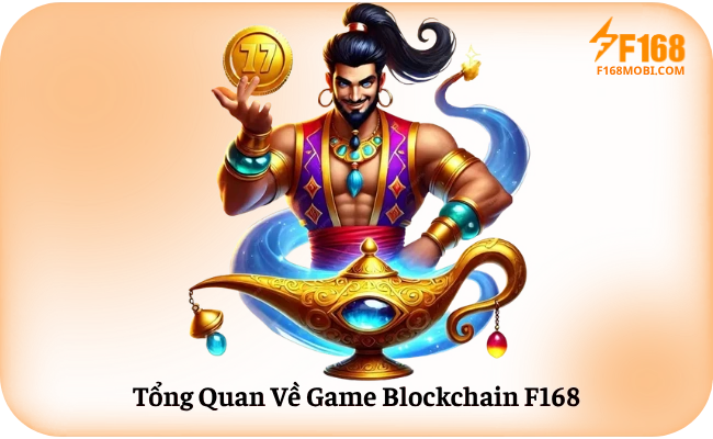 Cách Chơi Game Blockchain F168 Chi Tiết Tổng Quan Về Game Blockchain F168